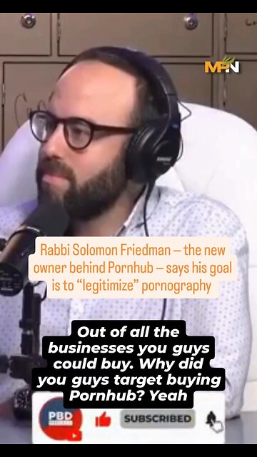 Jewish Rabbi said the reason he bought PornHub was "to legitimize pornography".