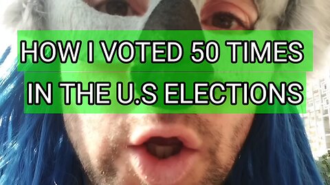 How I Voted 50 Times In The U.S Elections As A Foreigner