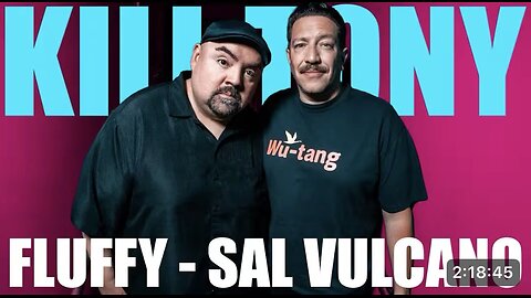 Kill Tony #740 - FLUFFY + SAL VULCANO