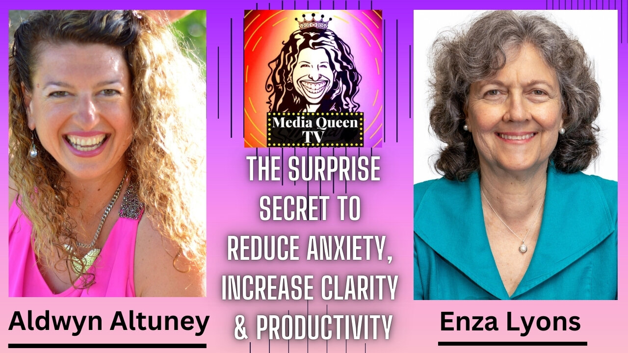 Media Queen TV - The Surprise Secret to Reduce Anxiety, Increase Clarity & Productivity.