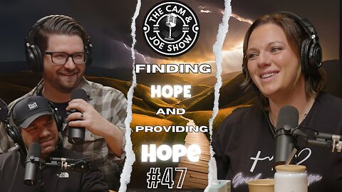 C&J #47: Finding Hope And Providing Hope, The Grief Support Journey