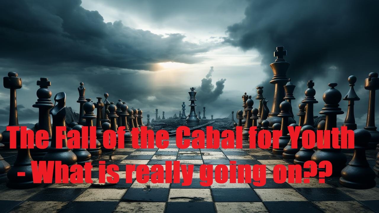 The Fall of the Cabal for Youth - What is really going on??