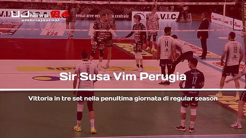 Sir Susa Vim Perugia Vittoria in tre set nella penultima giornata di regular season