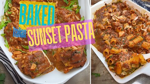 Baked Italian Sunset Pasta 🌅🍝