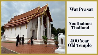 Wat Prasat - 400 Year Old Ayutthaya Era Temple With Historic Murals - Nonthaburi Thailand 2025