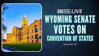 Wyoming Senate to VOTE on Convention of States | COS LIVE