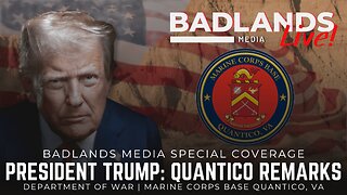 Badlands Media Special Coverage - President Trump at Quantico