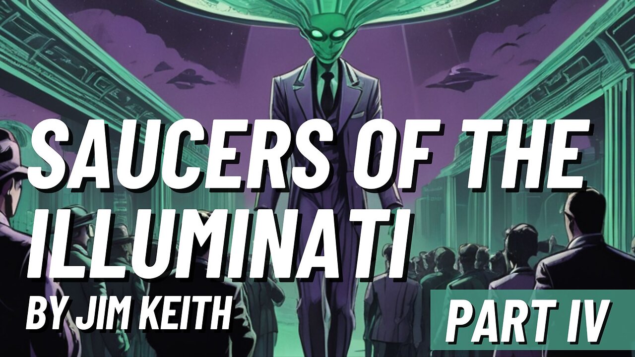 Saucers of the Illuminati by Jim Keith, Part 4