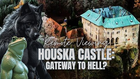 HOUSKA CASTLE: ANIMAL-HUMAN HYBRIDS & GATEWAY TO HELL - REMOTE VIEWING INVESTIGATION