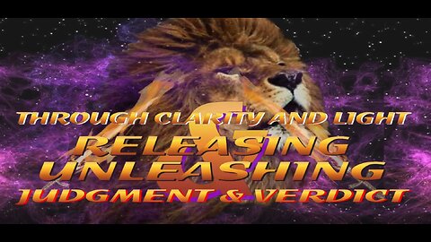 Video 04 - Judgment Sword Series - Through calrity & Light unleashing Judgment and Verdict