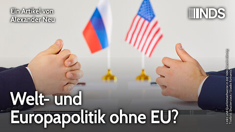 Welt- und Europapolitik ohne EU? | Alexander Neu | NDS