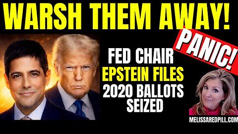 Warsh Them Away Fed Chair, FBI Raid, Epstein Bomb 2-1-26 | MELISSA REDPILL