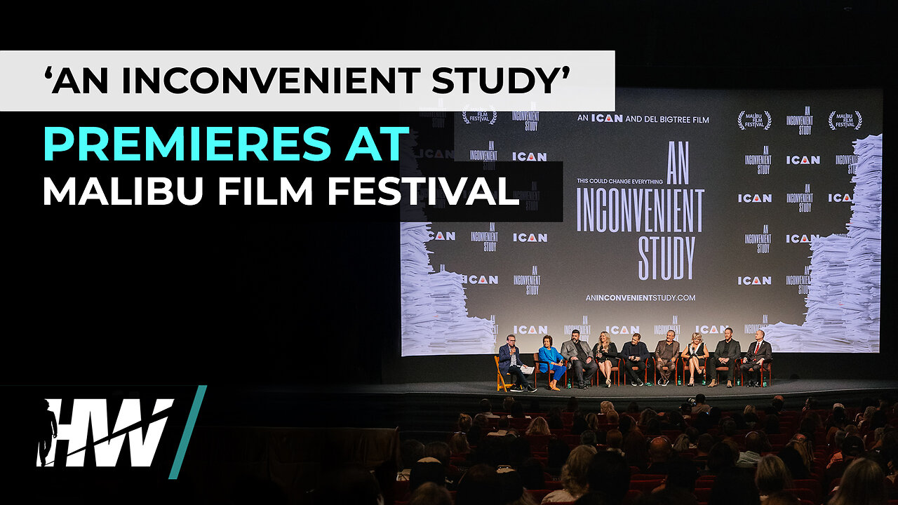 ‘AN INCONVENIENT STUDY’ PREMIERES AT MALIBU FILM FESTIVAL