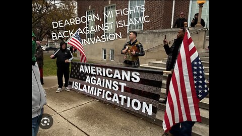 DEARBORN, MI FIGHTS BACK AGAINST ISLAMIC INVASION | forever STREAM edition