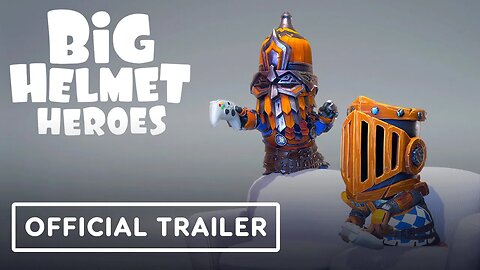 Big Helmet Heroes - Official Launch Trailer