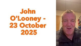 John O'Looney - 23 October 2025