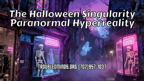 The Halloween Singularity - Paranormal Hyperreality