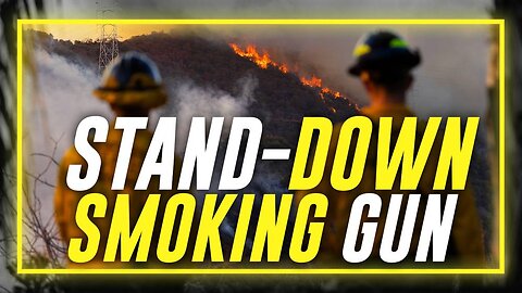 BREAKING BOMBSHELL: Stand-Down Of Firefighting Forces Ordered