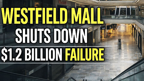 SF's GIANT MALL SHUTS EARLY — Doom Loop DESTROYS Westfield Centre!