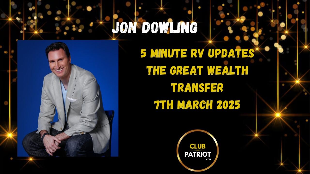 Jon Dowling Quick RV Updates 7th March 2025