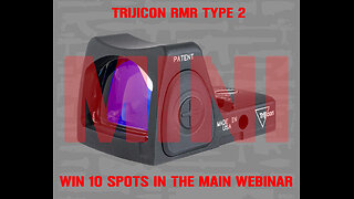 TRIJICON RMR TYPE 2 MINI #2 FOR 10 RANDOM SPOTS IN THE MAIN WEBINAR