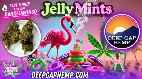 Enjoying Jelly Mints from Deep Gap Hemp! The Dank Flamingo Review!!