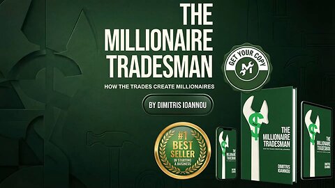 The Millionaire Tradesman: How the Trades Create Millionaires by Dimitris Ioannou