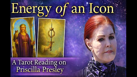Energy of an Icon - A Tarot Reading on Priscilla Presley