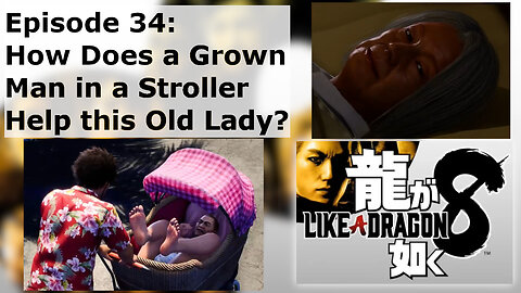 Episode 34: How Does a Grown Man in a Stroller Help this Old Lady?