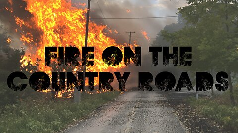 Fire on the Country Roads [Country Music Lyric Video]