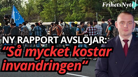 Ny rapport: Så mycket kostar invandringen - "Miljarder försvinner - folk strömmar in"