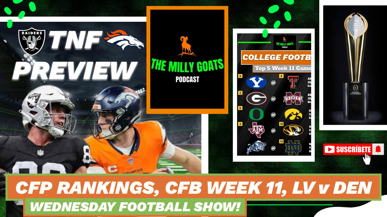 CFP Rankings, Raiders + Broncos TNF Preview, & CFB Week 11 Upset Alert