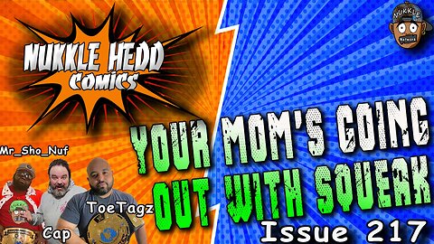 NuKKle HeDD Comics Issue 217- Comic talk open chat #DCcomics #marvelcomics #mcu #dcu