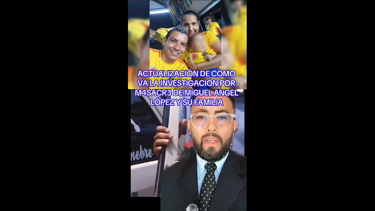 ACTUALIZACIÓN DE COMO VA LA INVESTIGACIÓN POR MASACRE DE MIGUEL ANGEL LÓPEZ Y SU FAMILIA