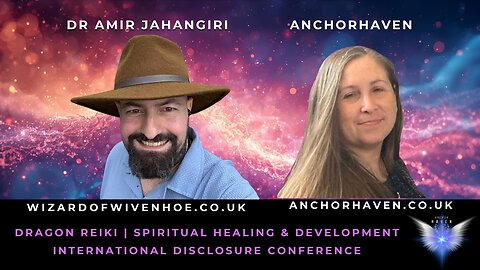 Dr Amir Wizard Wivenhoe Disclosure ET Quantum Dragon Reiki Mantis Akashic Healing AnchorHaven MWP113