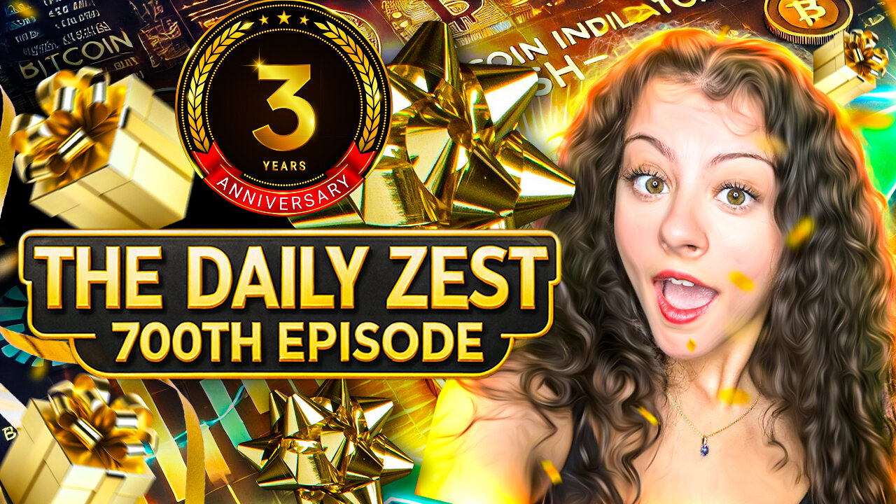 DAILY ZEST 700TH EPISODE! 3 YEAR ANNIVERSARY CELEBRATION! BITCOIN NEWS