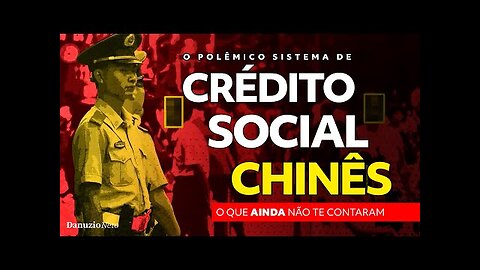 O SISTEMA DE CRÉDITO SOCIAL CHINÊS.