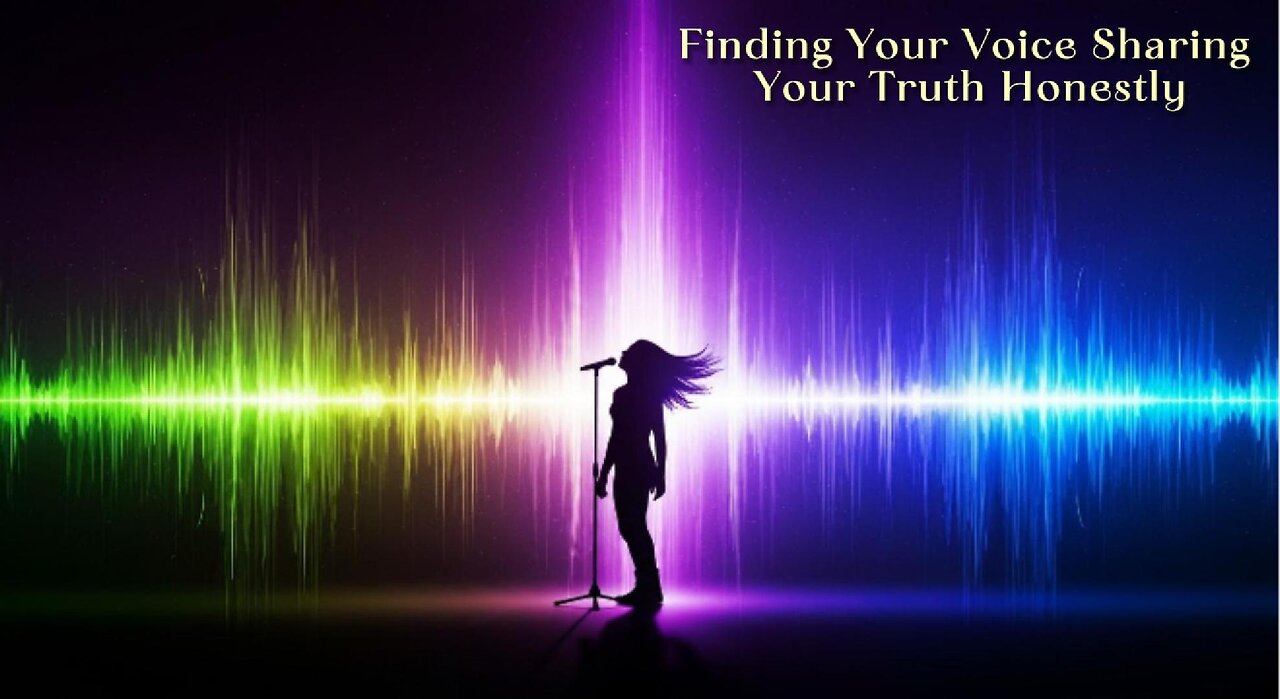 Finding Your Voice Sharing Your Truth Honestly