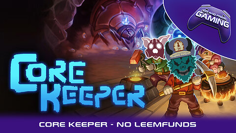 Core Keeper - No Leemfunds