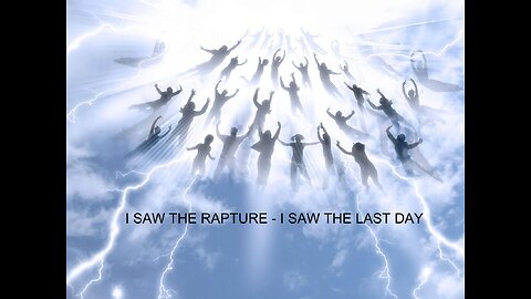 I SAW THE RAPTURE