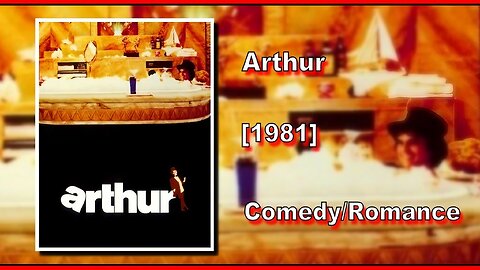 Arthur (1981) | COMEDY/ROMANCE | FULL MOVIE