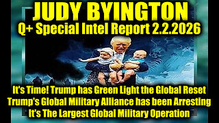 Judy Byington: Un-Redacted 2.2.26 - It's Time! Trump has Green Light the Global Reset