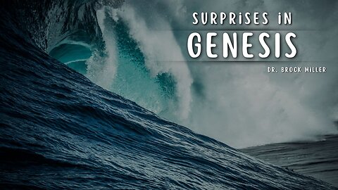 Surprises in Genesis