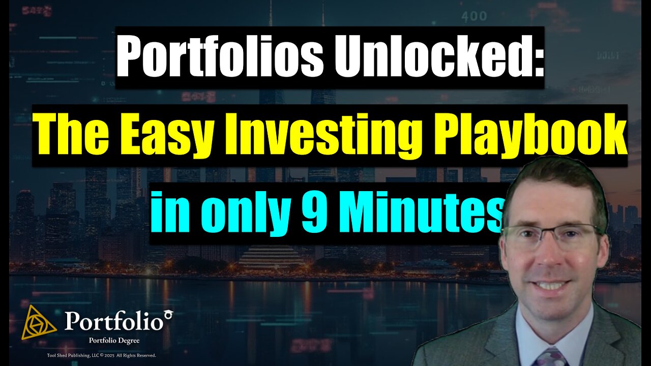 Portfolios Unlocked: The Easy Investing Playbook in only 9 Minutes