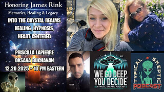 Honoring James Rink – Memories, Healing - Priscilla Lapierre & Oksana Buchanan - TSP # 2366