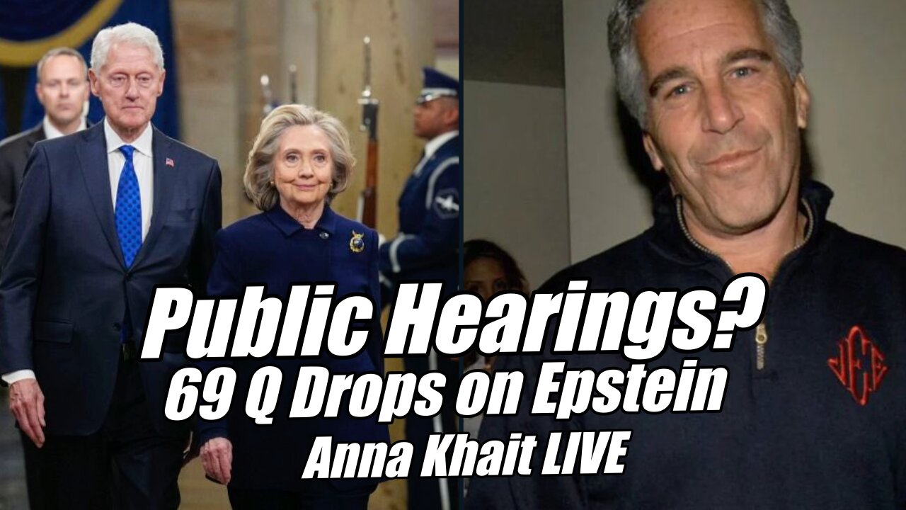 Clinton Public Hearings? 69 Q Drops on Epstein! Anna Khait LIVE. B2T Show, Feb 4, 2026