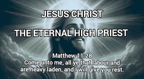 Jesus Christ The Eternal High Priest