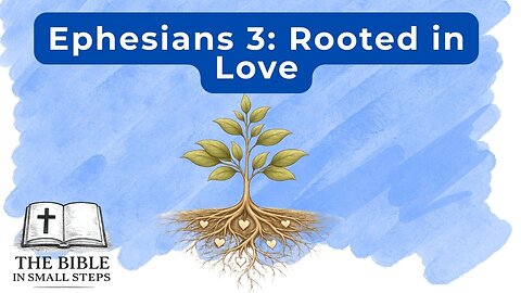 Ephesians 3 -The Mystery Revealed: The Unsearchable Riches of Christ