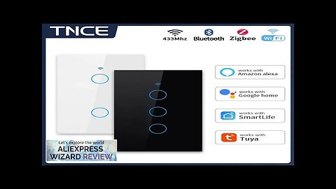 TNCE Tuya US WiFi+Bluetooth/Zigbee Smart Wall Switch RF433 1/2/3/4 Gang Smart Touch Review