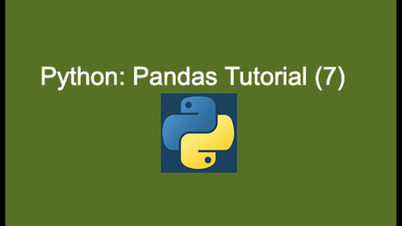 53. Python: Pandas Tutorial (7)